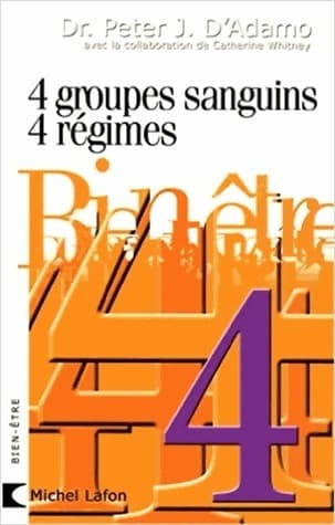 4 groupes sanguins, 4 régimes. La solution personnalisée - Peter J. D'Adamo