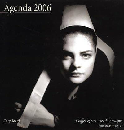 Agenda 2006 coiffes & costumes de Bretagne - Sylvie Le Parc